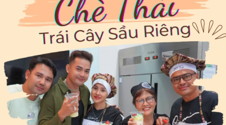 Lớp Chuyên Đề chè Thái trái cây sầu riêng