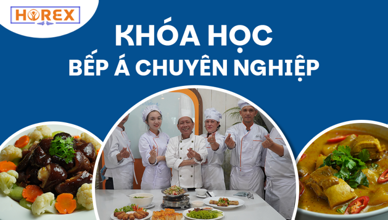 Khóa học bếp á chuyên nghiệp tại Horex Nha Trang